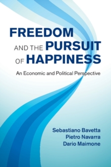 Freedom and the Pursuit of Happiness : An Economic and Political Perspective