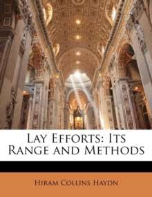 Lay Efforts : Its Range and Methods