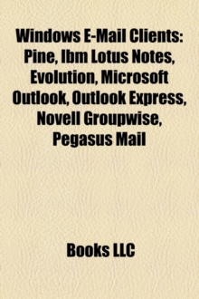 Windows E-mail Clients : Pine, IBM Lotus Notes, Evolution, Microsoft Outlook, Outlook Express, Novell GroupWise, Pegasus Mail