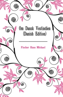 Om Dansk Vestindien