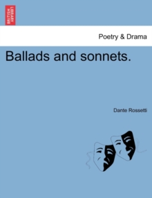 Ballads and Sonnets.