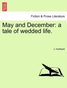 May and December : a tale of wedded life.