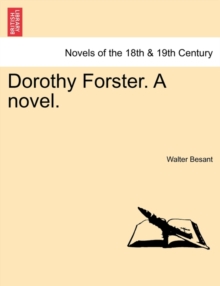 Dorothy Forster. a Novel.