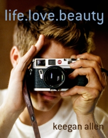 Life. Love. Beauty, Hardback Book Life. Love. Beauty, Hardback Book