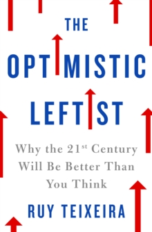 The Optimistic Leftist, Hardback Book The Optimistic Leftist, Hardback Book