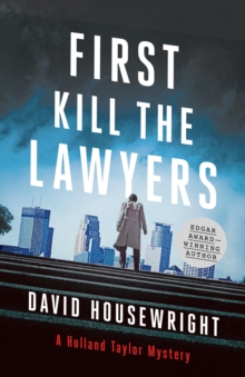 First, Kill the Lawyers : A Holland Taylor Mystery