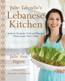 Julie Taboulie's Lebanese Kitchen : Authentic Recipes for Fresh and Flavorful Mediterranean Home Cooking, Hardback Book Julie Taboulie's Lebanese Kitchen : Authentic Recipes for Fresh and Flavorful Mediterranean Home Cooking, Hardback Book