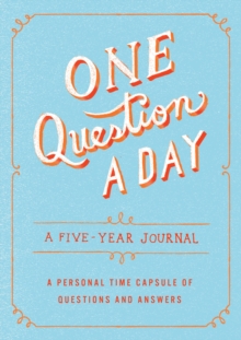 One Question a Day : A Five-Year Journal, Hardback Book One Question a Day : A Five-Year Journal, Hardback Book