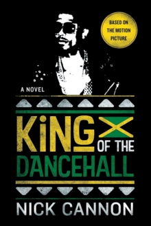 King of the Dancehall (Movie Tie-In), Paperback / softback Book King of the Dancehall (Movie Tie-In), Paperback / softback Book