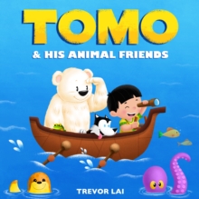 Tomo and His Animal Friends, Board book Book Tomo and His Animal Friends, Board book Book
