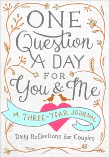 One Question a Day for You & Me : Daily Reflections for Couples: A Three-Year Journal