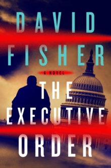 The Executive Order : A Novel