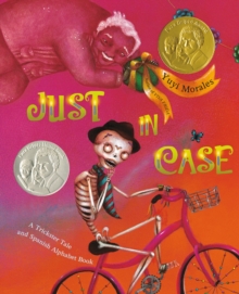 Just In Case : A Trickster Tale and Spanish Alphabet Book, Paperback / softback Book Just In Case : A Trickster Tale and Spanish Alphabet Book, Paperback / softback Book