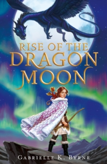 Rise of the Dragon Moon, Hardback Book Rise of the Dragon Moon, Hardback Book