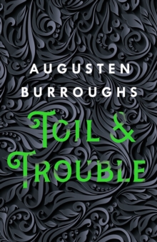 Toil & Trouble : A Memoir, Paperback / softback Book Toil & Trouble : A Memoir, Paperback / softback Book