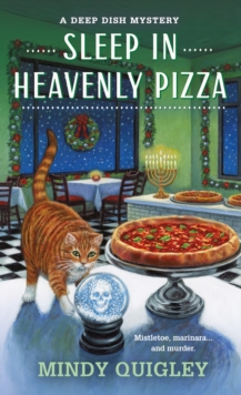 Sleep in Heavenly Pizza : A Deep Dish Mystery