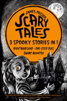 Scary Tales: 3 Spooky Stories in 1 : (Nightmareland) (One-Eyed Doll) (Swamp Monster)