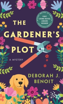 The Gardener's Plot : A Mystery
