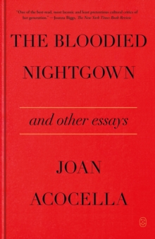 The Bloodied Nightgown and Other Essays