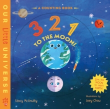 3 2 1 to the Moon! : A Counting Book