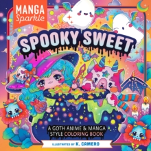 Castle Point Books Manga Sparkle, Spooky Sweet , A Goth Anime & Manga Style Coloring Book