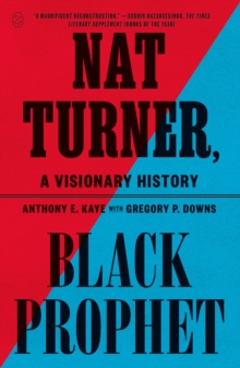 Nat Turner, Black Prophet : A Visionary History