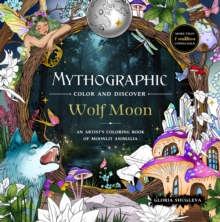 Castle Point Books Mythographic Color And Discover, Wolf Moon , An Artists Coloring Book Of Moonlit Animalia
