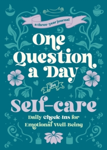 One Question a Day for Self-Care (Floral) : A Three-Year Journal