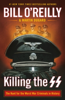 St Martin's Press Killing The Ss , The Hunt For The Worst War Criminals In History
