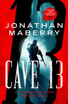 Cave 13 : A Joe Ledger and Rogue Team International Novel