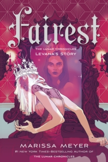 Fairest : The Lunar Chronicles: Levana's Story