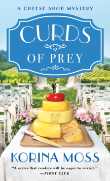 Curds of Prey : A Cheese Shop Mystery