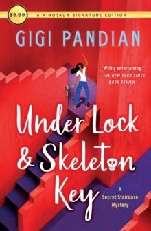 Under Lock & Skeleton Key : A Secret Staircase Mystery