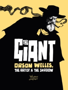 Castle Point Books The Giant , Orson Welles, The Artist And The Shadow