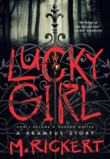 Lucky Girl : How I Became A Horror Writer: A Krampus Story