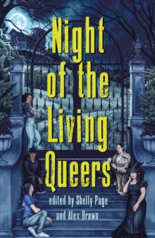 Night of the Living Queers : 13 Tales of Terror & Delight