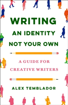 Writing an Identity Not Your Own : A Guide for Creative Writers