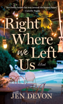 Right Where We Left Us : A Novel