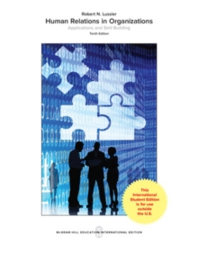 Human Relations in Organizations: Applications and Skill Building, Paperback / softback Book Human Relations in Organizations: Applications and Skill Building, Paperback / softback Book