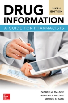 Drug Information: A Guide for Pharmacists, Sixth Edition, Paperback / softback Book Drug Information: A Guide for Pharmacists, Sixth Edition, Paperback / softback Book
