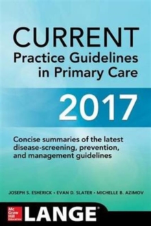 CURRENT Practice Guidelines in Primary Care 2017, Hardback Book CURRENT Practice Guidelines in Primary Care 2017, Hardback Book