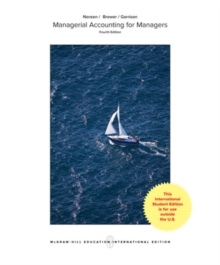 ISE MANAGERIAL ACCOUNTING FOR MANAGERS, Paperback / softback Book ISE MANAGERIAL ACCOUNTING FOR MANAGERS, Paperback / softback Book