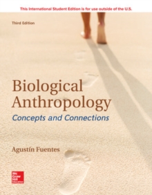 Biological Anthropology: Concepts and Connections, Paperback / softback Book Biological Anthropology: Concepts and Connections, Paperback / softback Book