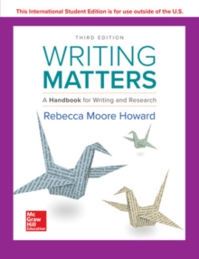 Writing Matters: A Handbook for Writing and Research 3e TABBED, Paperback / softback Book Writing Matters: A Handbook for Writing and Research 3e TABBED, Paperback / softback Book