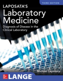 Laposata's Laboratory Medicine Diagnosis of Disease in Clinical Laboratory Third Edition, Hardback Book Laposata's Laboratory Medicine Diagnosis of Disease in Clinical Laboratory Third Edition, Hardback Book