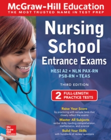 McGraw-Hill Education Nursing School Entrance Exams, Third Edition, Paperback / softback Book McGraw-Hill Education Nursing School Entrance Exams, Third Edition, Paperback / softback Book