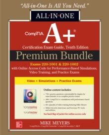 CompTIA A+ Certification Premium Bundle: All-in-One Exam Guide, Tenth Edition with Online Access Code for Performance-Based Simulations, Video Training, and Practice Exams (Exams 220-1001 & 220-1002), Mixed media product Book CompTIA A+ Certification Premium Bundle: All-in-One Exam Guide, Tenth Edition with Online Access Code for Performance-Based Simulations, Video Training, and Practice Exams (Exams 220-1001 & 220-1002), Mixed media product Book