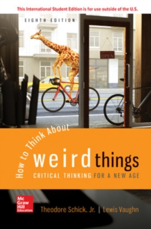How to Think About Weird Things: Critical Thinking for a New Age, Paperback / softback Book How to Think About Weird Things: Critical Thinking for a New Age, Paperback / softback Book