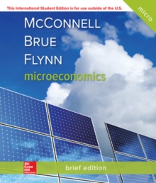 ISE Microeconomics, Brief Edition, Paperback / softback Book ISE Microeconomics, Brief Edition, Paperback / softback Book