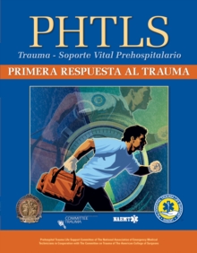 PHTLS Trauma First Response Spanish: Primera Respuesta Al Trauma, Paperback / softback Book PHTLS Trauma First Response Spanish: Primera Respuesta Al Trauma, Paperback / softback Book